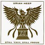 Uriah Heep : Still 'Eavy, Still Proud